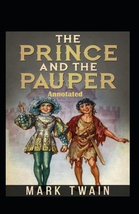 The Prince and the Pauper Annotated