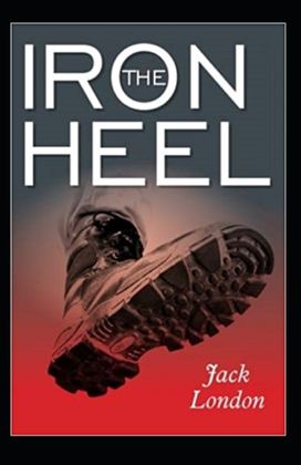 The Iron Heel Annotated