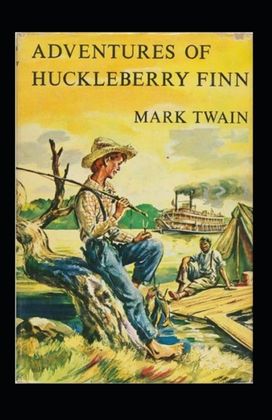 The Adventures of Huckleberry Finn Annotated The Adventures of Huckleberry Finn Annotated