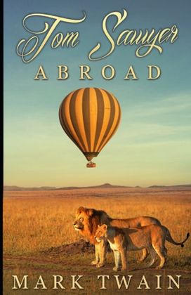 Tom Sawyer Abroad Annotated Tom Sawyer Abroad Annotated