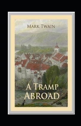 A Tramp Abroad, Part 7 Annotated A Tramp Abroad, Part 7 Annotated