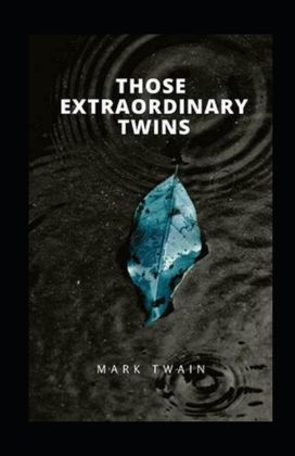 Those Extraordinary Twins Annotated