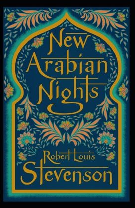 The New Arabian Nights Annotated