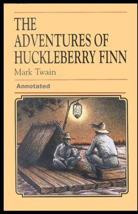 Adventures of Huckleberry Finn Annotated Adventures of Huckleberry Finn Annotated