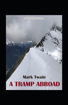 A Tramp Abroad, Part 5 Annotated A Tramp Abroad, Part 5 Annotated