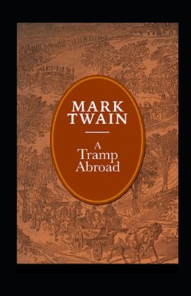 A Tramp Abroad, Part 6 Annotated A Tramp Abroad, Part 6 Annotated