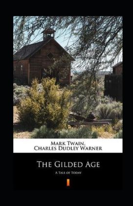The Gilded Age Annotated The Gilded Age Annotated