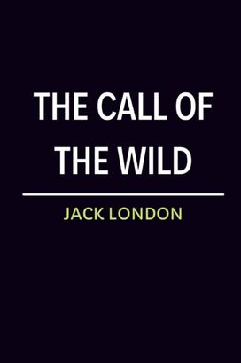 The Call of the Wild The Call of the Wild