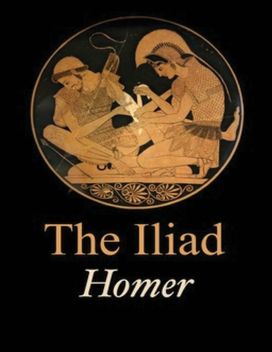 The Iliad of Homer (Annotated) The Iliad of Homer (Annotated)