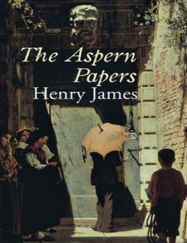 The Aspern Papers (Annotated) The Aspern Papers (Annotated)