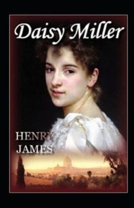 Daisy Miller Annotated Daisy Miller Annotated