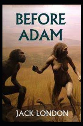 Before Adam Jack London Annotated