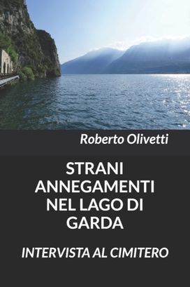 Strani Annegamenti Nel Lago Di Garda