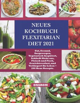 Neues Kochbuch Flexitarian Ernahrung 2021