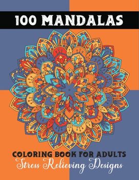 100 Mandalas Coloring Book for Adults