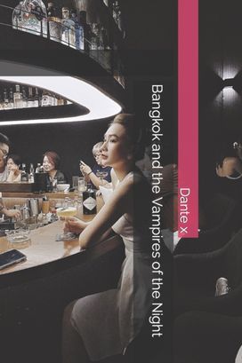 Bangkok and the Vampires of the Night