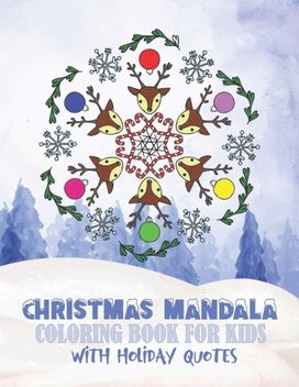 Christmas Mandala Coloring Book for Kids with Holiday Quotes Christmas Mandala Coloring Book for Kids with Holiday Quotes