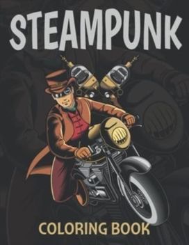 Steampunk Coloring Book Steampunk Coloring Book