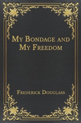 My Bondage and My Freedom