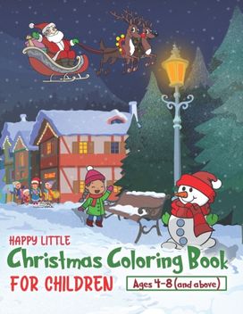 Happy Little Christmas Coloring Book for Children Aged 4-8