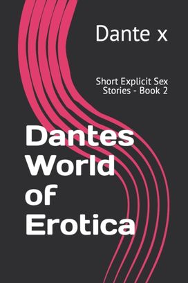 Dantes World of Erotica Dantes World of Erotica