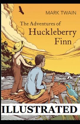 The Adventures of Huckleberry Finn Illustrated