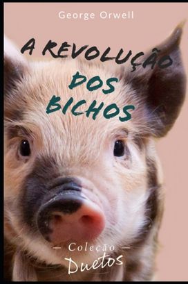 Revolucao Dos Bichos (Colecao Duetos) Revolucao Dos Bichos (Colecao Duetos)
