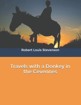 Travels with a Donkey in the Cevennes Travels with a Donkey in the Cevennes