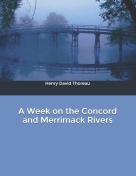 A Week on the Concord and Merrimack Rivers