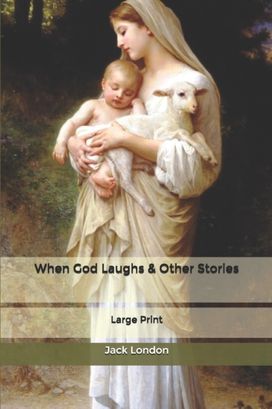 When God Laughs & Other Stories When God Laughs & Other Stories