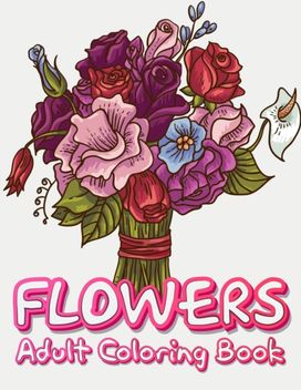 Flowers Adult Coloring Book Flowers Adult Coloring Book