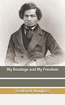 My Bondage and My Freedom