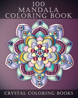 100 Mandala Coloring Book 100 Mandala Coloring Book