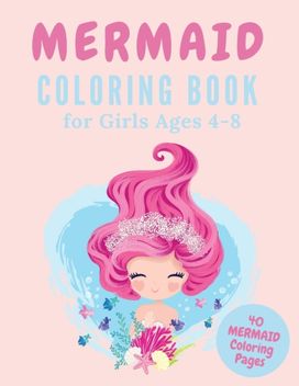 Mermaid Coloring Book for Girls Ages 4-8