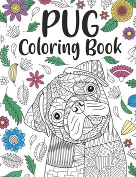 Pug Coloring Book Pug Coloring Book