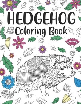Hedgehog Coloring Book Hedgehog Coloring Book