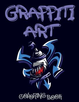 Graffiti Art Coloring Book Graffiti Art Coloring Book