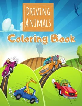 Driving Animals Coloring Book Driving Animals Coloring Book