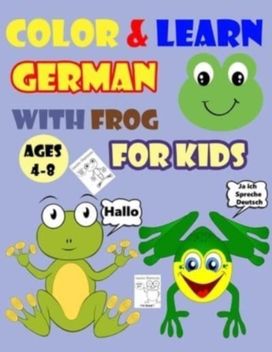 Color & Learn German with Frog for Kids Ages 4-8