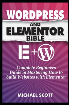 Wordpress and Elementor Bible Wordpress and Elementor Bible