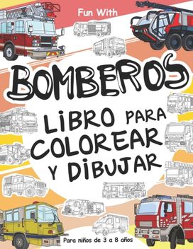 Bomberos Libros Para Colorear Y Dibujar Para Ninos De 3 a 8 Anos Bomberos Libros Para Colorear Y Dibujar Para Ninos De 3 a 8 Anos