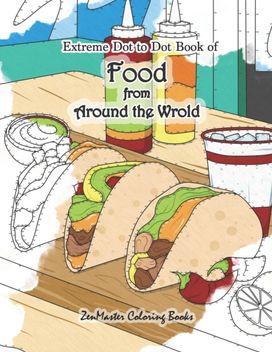 Extreme Dot to Dot Book of Food from Around the World Extreme Dot to Dot Book of Food from Around the World