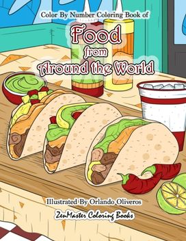 Color by Numbers Coloring Book of Food from Around the World Color by Numbers Coloring Book of Food from Around the World