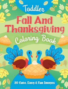 Toddler Fall and Thanksgiving Coloring Book