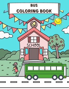 Bus Coloring Book Bus Coloring Book