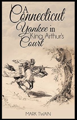 A Connecticut Yankee in King Arthur's Court Illustrated