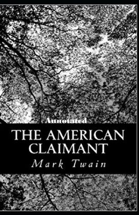 The American Claimant Annotated