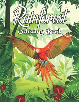 Rainforest Coloring Book Rainforest Coloring Book