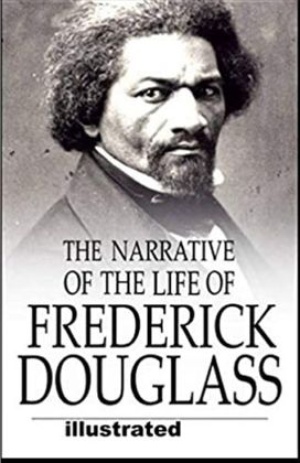 Narrative of the Life of Frederick Douglass Illustrated