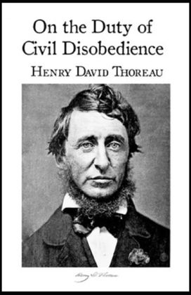 On the Duty of Civil Disobedience Annotated On the Duty of Civil Disobedience Annotated